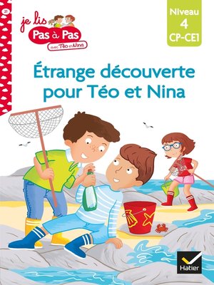 cover image of Téo et Nina CP CE1 Niveau 4--Étrange découverte pour Téo et Nina